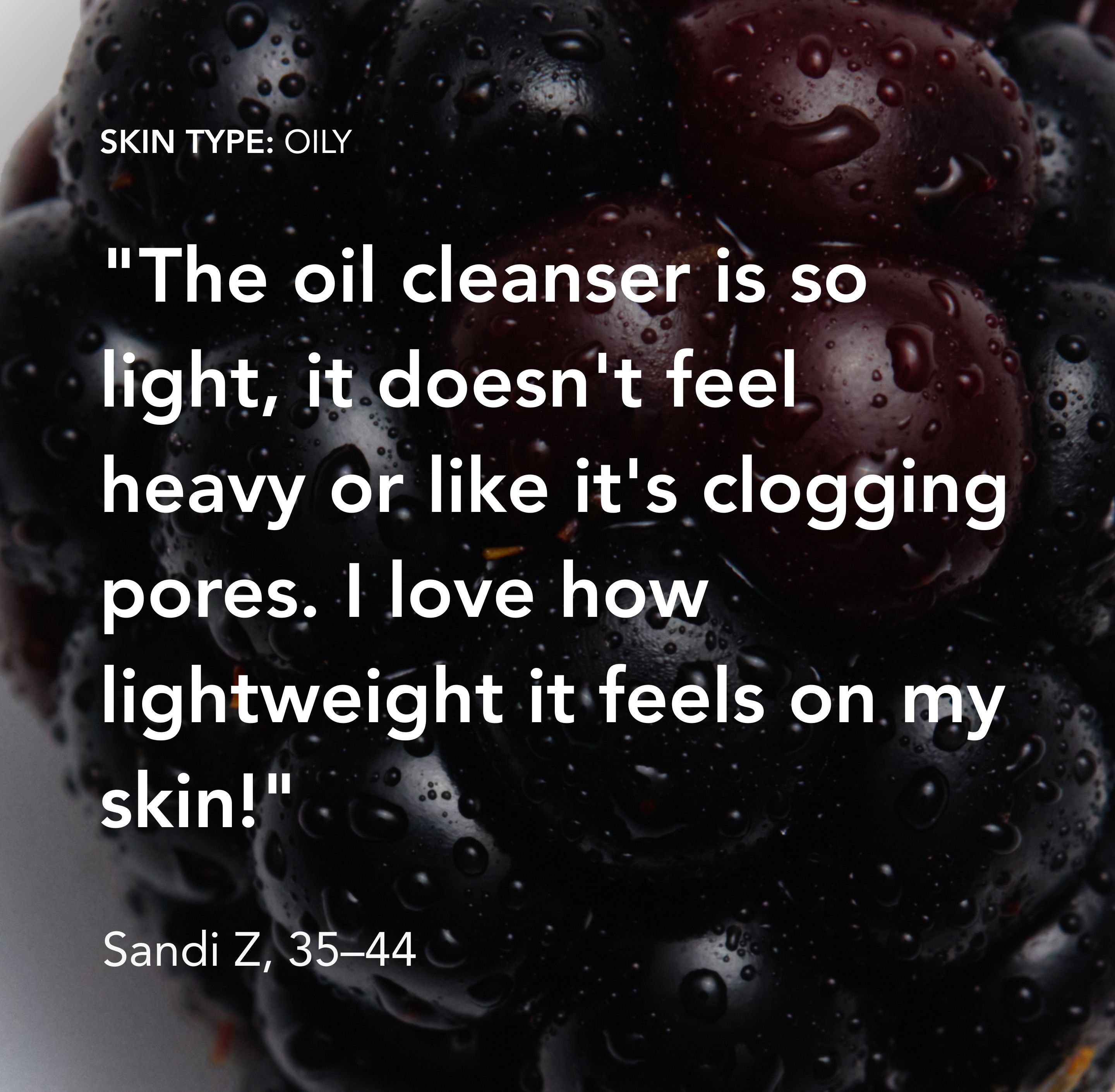 Blackberries with water droplets and a testimonial about an oil cleanser on a white background